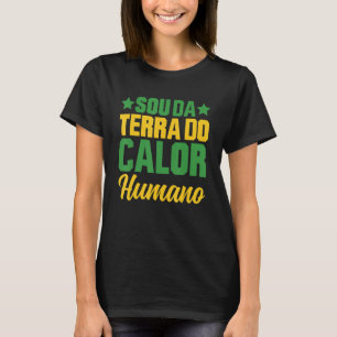 Camiseta Brasil Sou Da Terra Do Calor Humano Brasileira