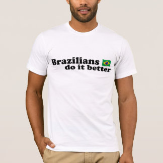 Camiseta Brasileiros fazem melhor