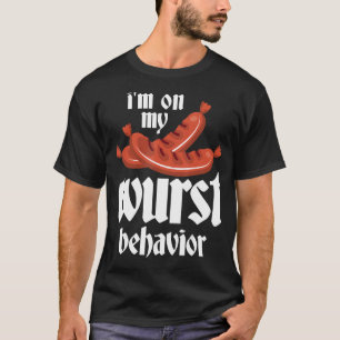 Camiseta Bratwurst Gift - Estou no meu comportamento de Wur