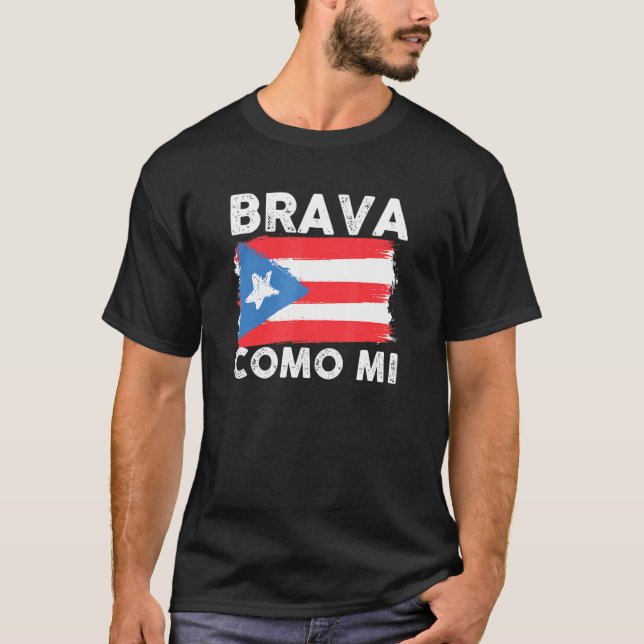Camiseta Brava Como Mi Bandera Forte Puerto Rican Female B (Frente)