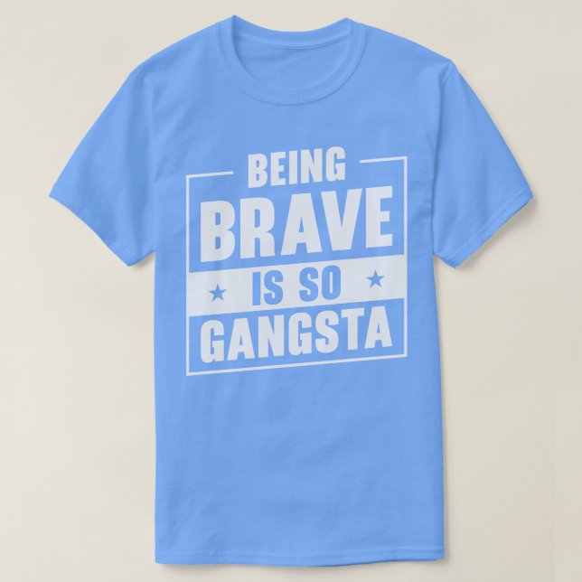 Camiseta Brave Gangsta, Conselheiro Escolar Emotion, cita (Frente do Design)