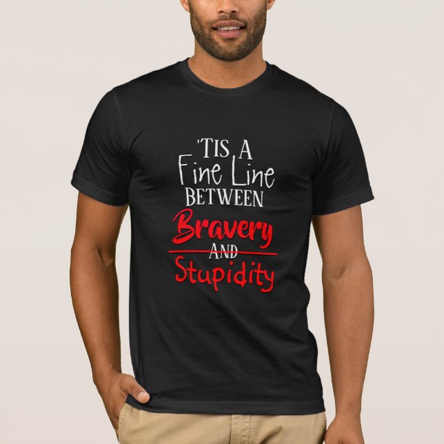 Camiseta Bravura e Estupidez Humor (Frente)