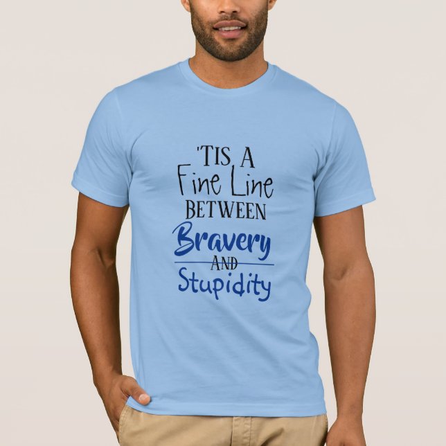 Camiseta Bravura e Estupidez Humor 2 (Frente)
