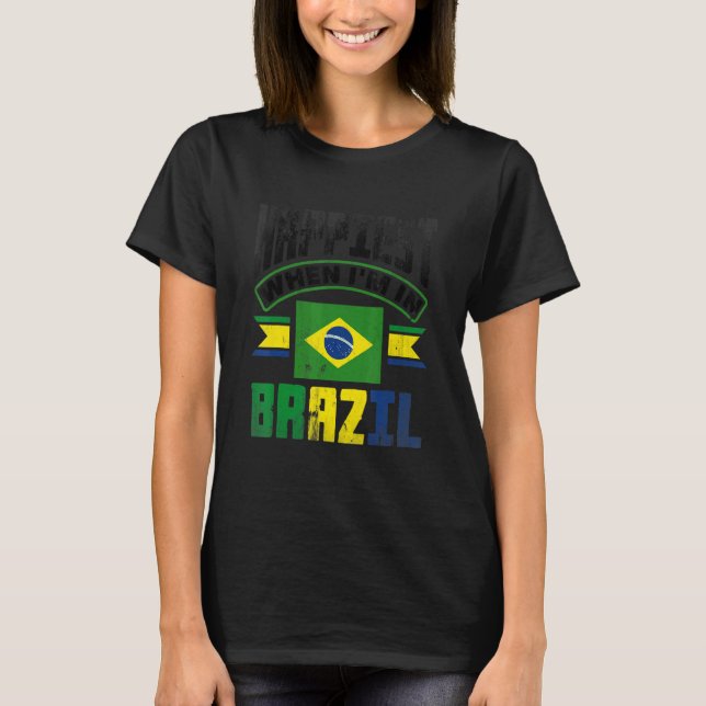 Camiseta Brazil Brazilian Brazil Flag Happiest When Im In B (Frente)