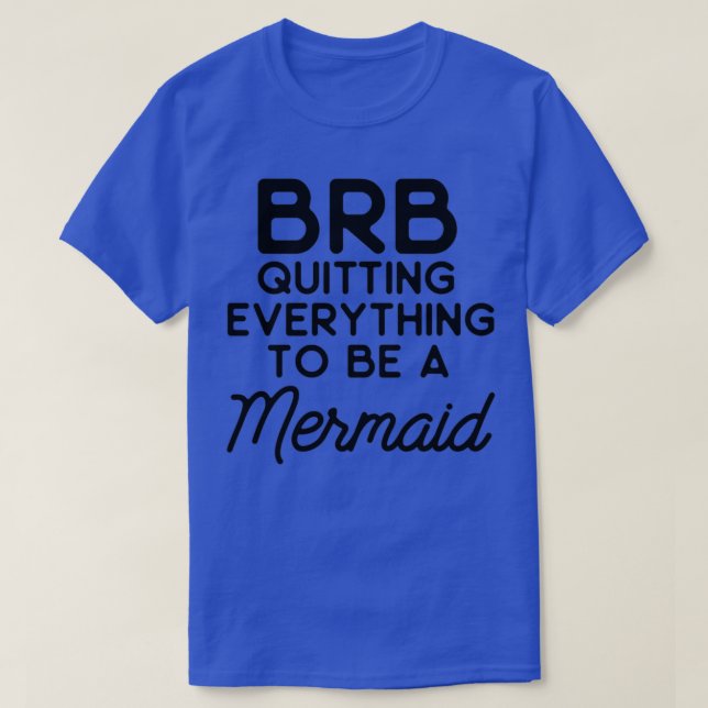 Camiseta BRB abandonando tudo para ser uma sereia (Frente do Design)