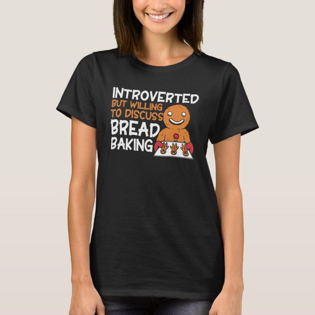 Camiseta Bread Baking Introverted Bakery Baker (Frente)