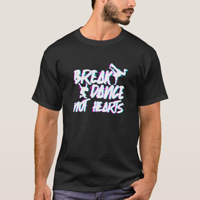 Camiseta Break Dance Not Hearts - Breakdance Hop Premiu (Frente)