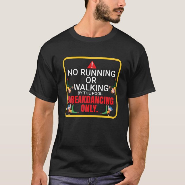 Camiseta Break Dancing No Running Ou Walking Slippery Swimm (Frente)