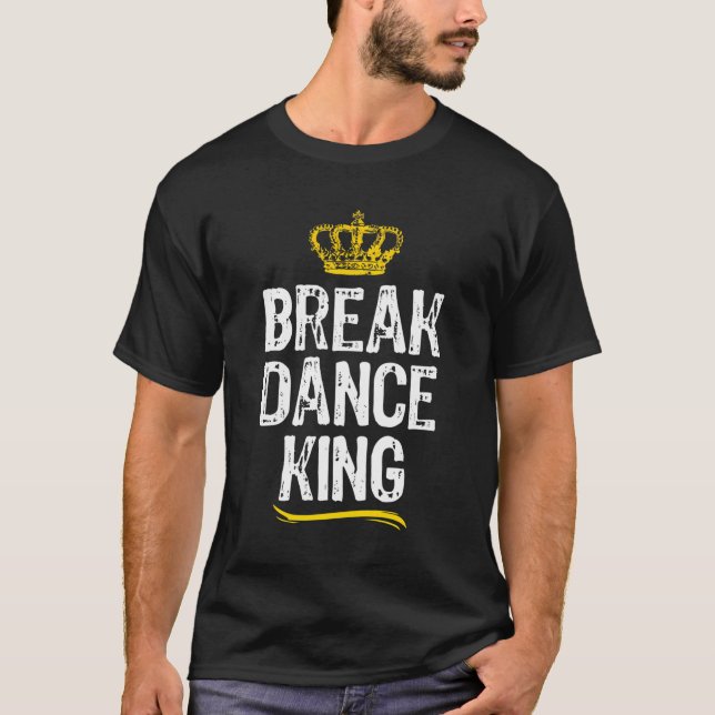 Camiseta Breakdance King Men Break Dance (Frente)
