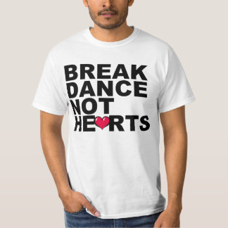 Camiseta Breakdance, não corações