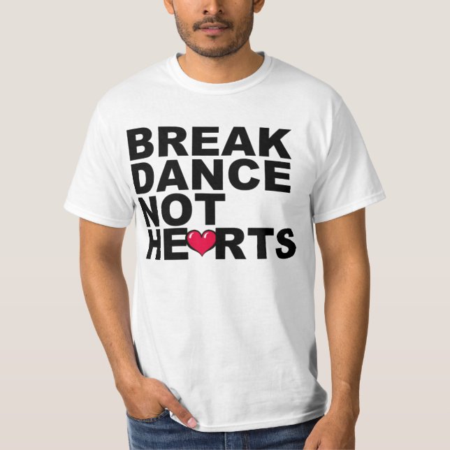 Camiseta Breakdance, não corações (Frente)
