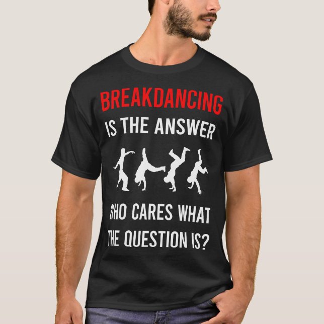 Camiseta Breakdancing Breakdance Breakdancer Dança de Break (Frente)