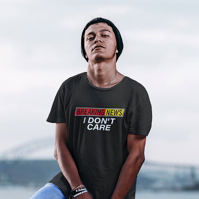 Camiseta Breaking Indiferença Tee (Bold “I Don’t Care” t-shirt – funny gift or casual wear for those with zero chill.)