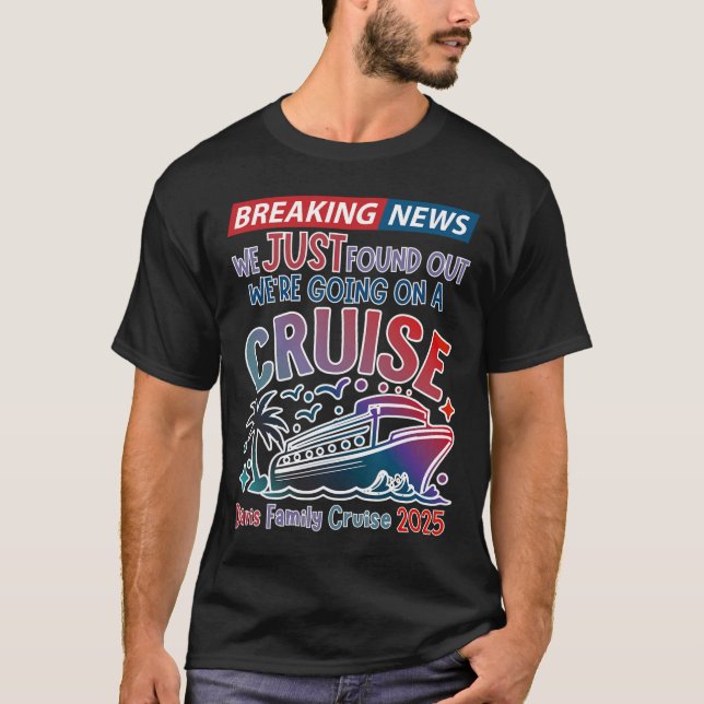 Camiseta Breaking News We Are Going On A Cruise Surpris Cru (Frente)