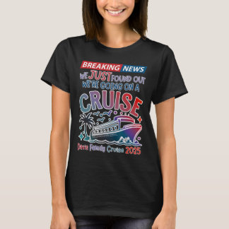 Camiseta Breaking News We Are Going On A Cruise Surpris Cru