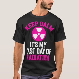 Camiseta Breast Cancer Tee Keep Calm It's My Last Day Of Ra
