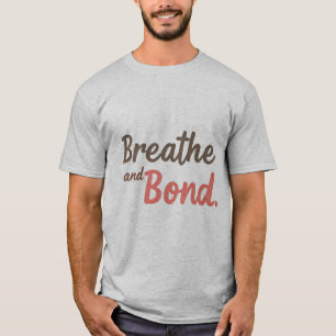 Camiseta Breathe e Bond