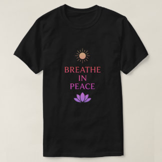 Camiseta Breathe In Peace – Mindful Zen Minimalist Design