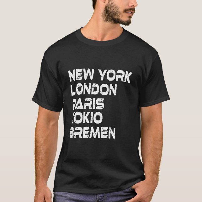 Camiseta Bremen New York London Tokio Paris T-Shirt (Frente)