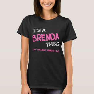 Camiseta Brenda, não entenderia novidade.