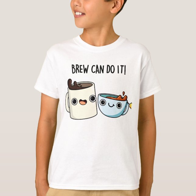 Camiseta Breu Pode Fazer Isso Engraçado Café Tea Pun (Frente)