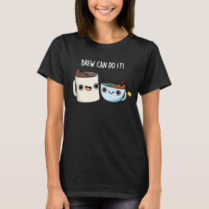 Camiseta Breu Pode Fazer Isso Engraçado Café Tea Pun Dark B