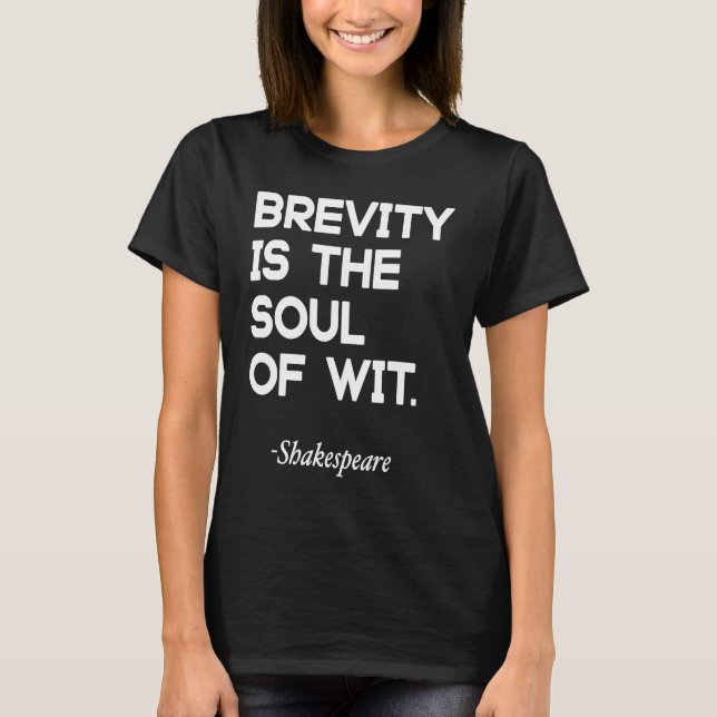 Camiseta Brevity É A Alma De William Shakespeare (Frente)