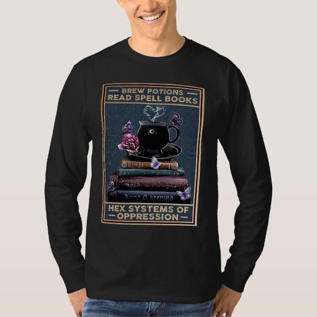 Camiseta Brew Potions Read Spell Books Hex Systems Of Oppre (Frente)