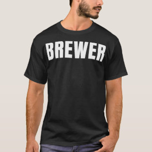 Camiseta Brewer Funny Job Title Profession Birthday Gift Id