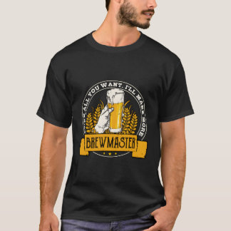 Camiseta Brewmaster Beba Tudo O Que Você Quer Que A Cerveje