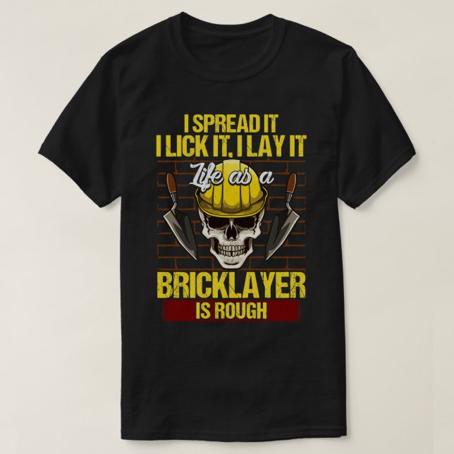 Camiseta Bricklayer I Spread It Lick I Lay It Mason (Frente do Design)