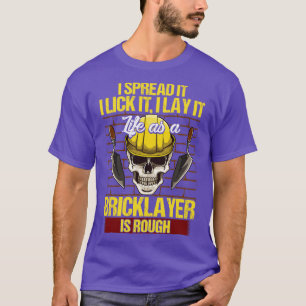 Camiseta Bricklayer I Spread It Lick I Lay It Mason