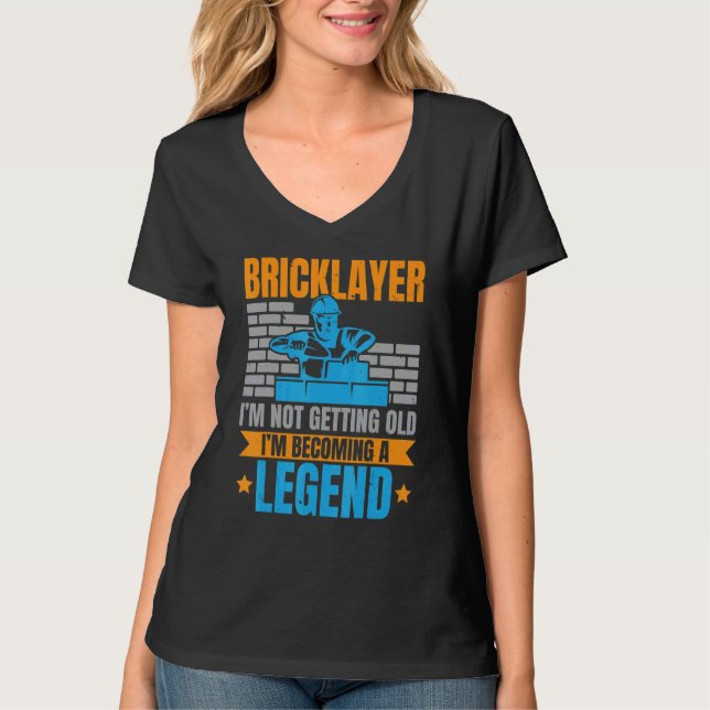 Camiseta Bricklayer I'm Not Getting Old I'm Becoming A Lege (Frente)