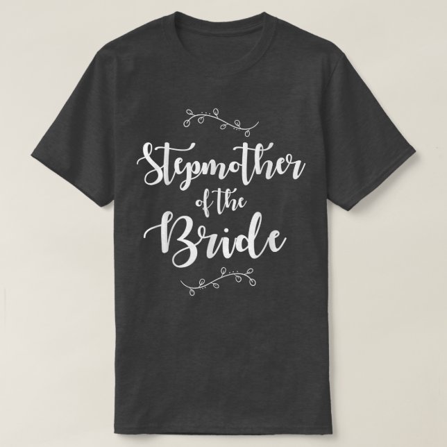 Camiseta Bridal Party Stepmother of the Bride  Wedding Part (Frente do Design)