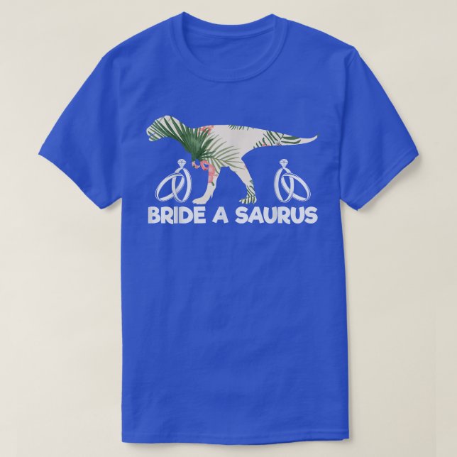 Camiseta Bride A Saurus Funny Wedding Dinosaur Bride Gift  (Frente do Design)