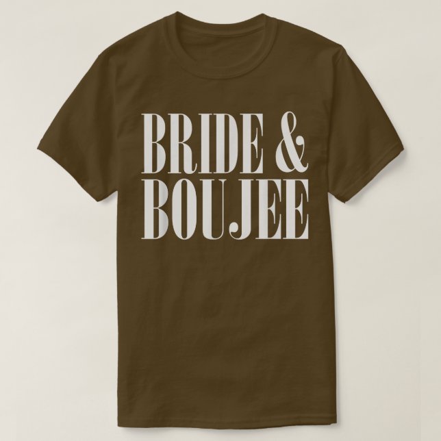 Camiseta Bride And Boujee Bachelorette Party Wedding Funny  (Frente do Design)