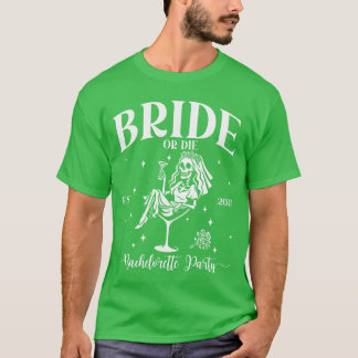 Camiseta Bride Or Die Bachelorette Party Skeleton Matching