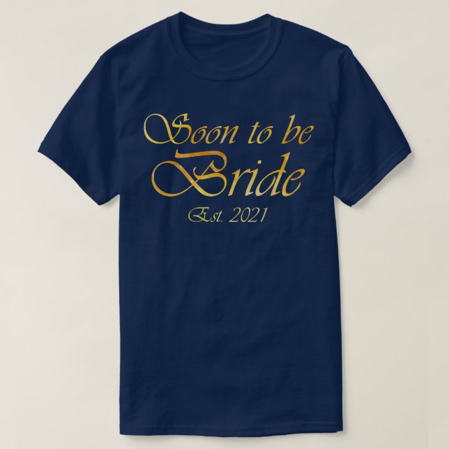 Camiseta Bride To Be Women Soon To Be Bride Est  (Frente do Design)