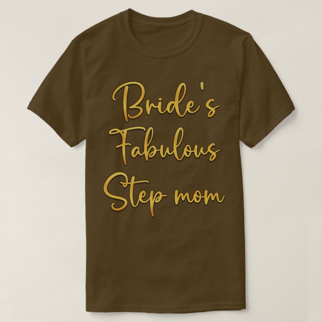 Camiseta Bride's Fabulous Step Mom Bridal Wedding Shower Id (Frente do Design)