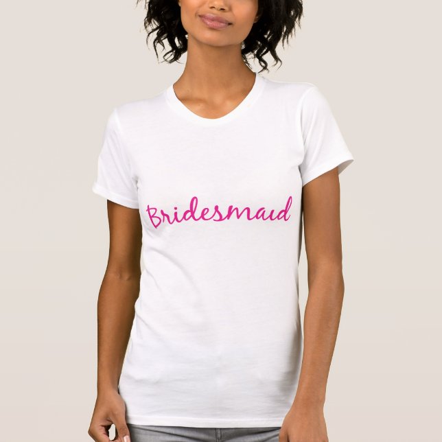 Camiseta Bridesmaid em Rosa Cursivo na Camisa-T Feminina (Frente)