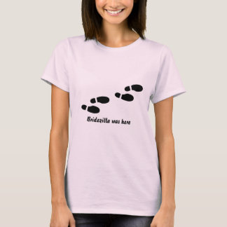 Camiseta "Bridezilla estava aqui"