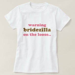 Camiseta Bridezilla no t-shirt fraco de Tigerprint do