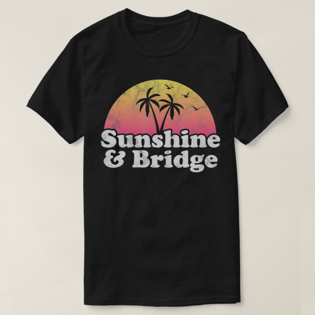 Camiseta Bridge Gift  Sunshine and Bridge  (Frente do Design)