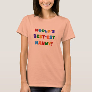 Camiseta Bright Colors World's Best est Nanny Gifts