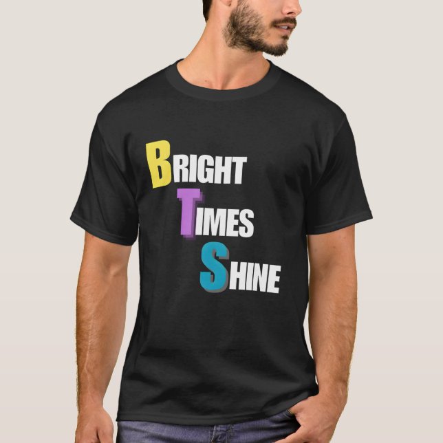 Camiseta Bright Times Shine (Frente)