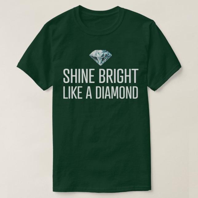 Camiseta Brilhante Como Um Diamante (Frente do Design)