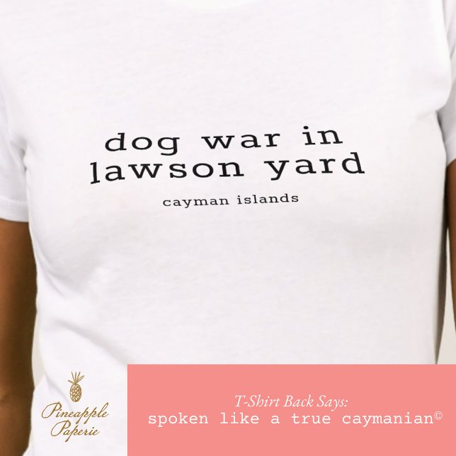 Camiseta Brincadeira Cayman Island Dog War Lawson Yard Pers (Criador carregado)