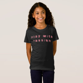 Camiseta Brincar com Passion T-Shirt