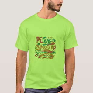 Camiseta Brincar, Conquistar, Celebrar