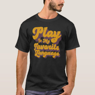 Camiseta Brincar É Minha Terapia Ocupacional Idioma Favorit